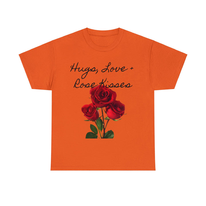 Hugs, Love + Rose Kisses Unisex Heavy Cotton Tee