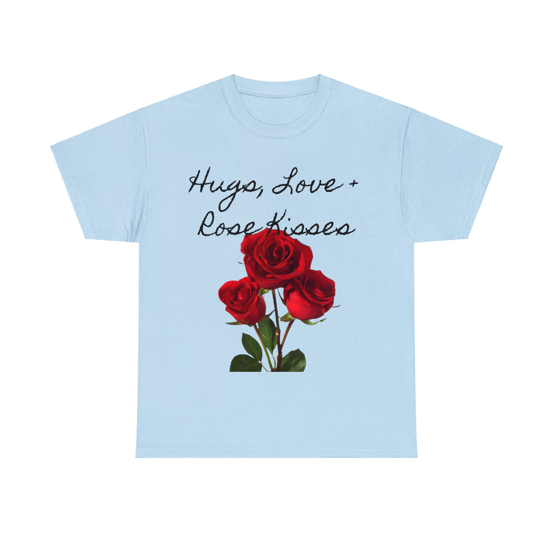 Hugs, Love + Rose Kisses Unisex Heavy Cotton Tee