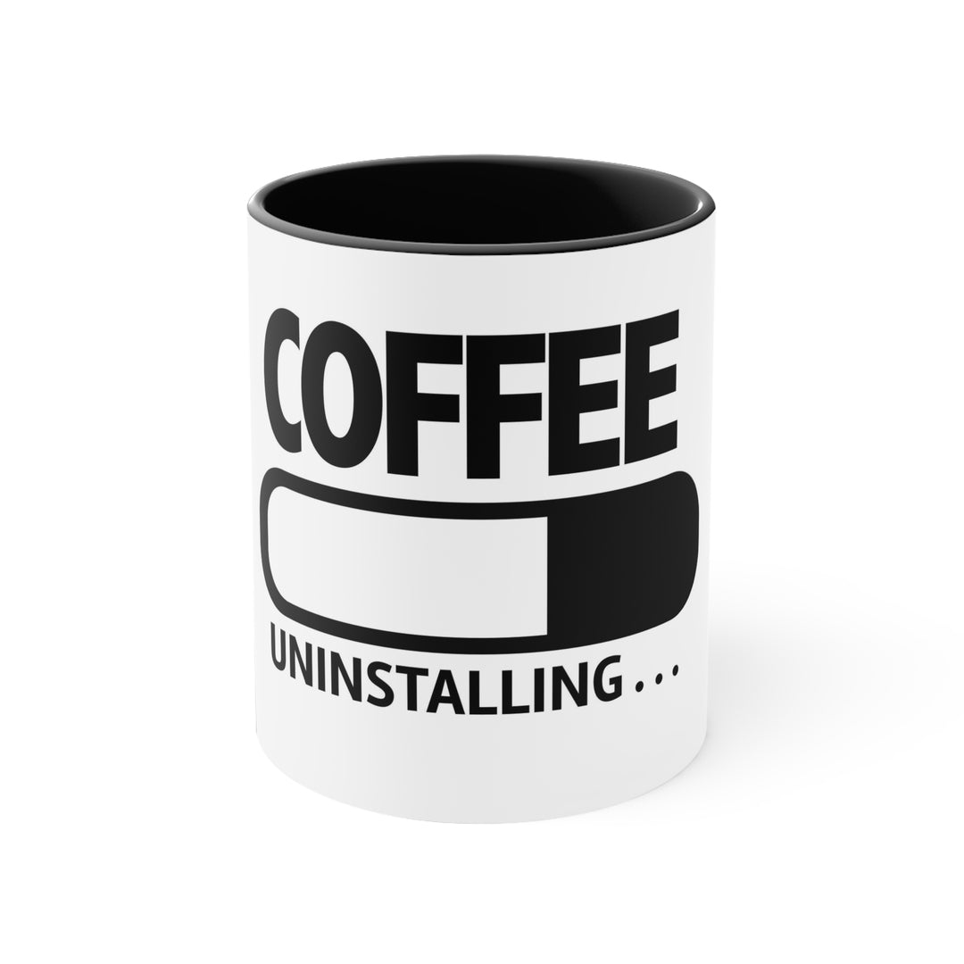 Coffee Uninstalling Accent Coffee Mug, 11oz