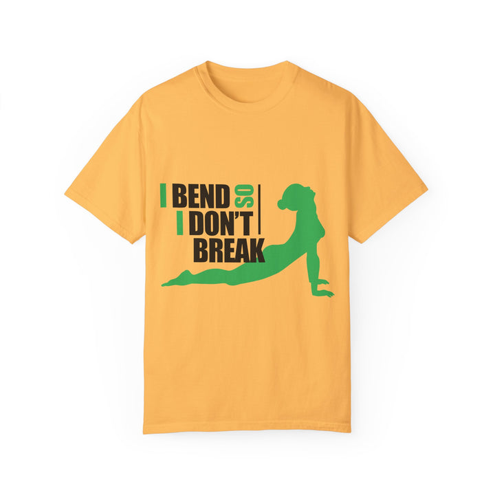 I Bend So I Don't Break Unisex Garment-Dyed T-shirt