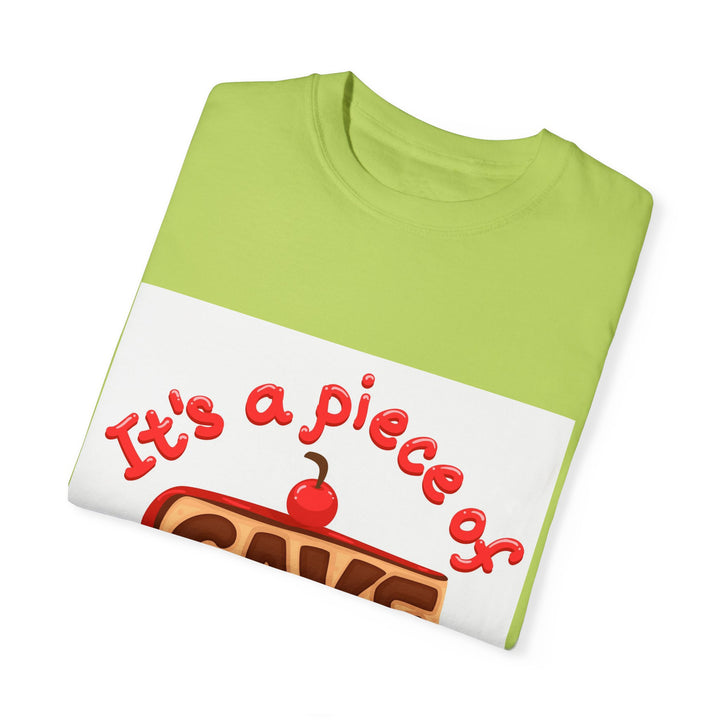 It's A Piece Of Cake Unisex Garment-Dyed T-shirt