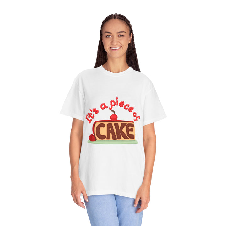 It's A Piece Of Cake Unisex Garment-Dyed T-shirt