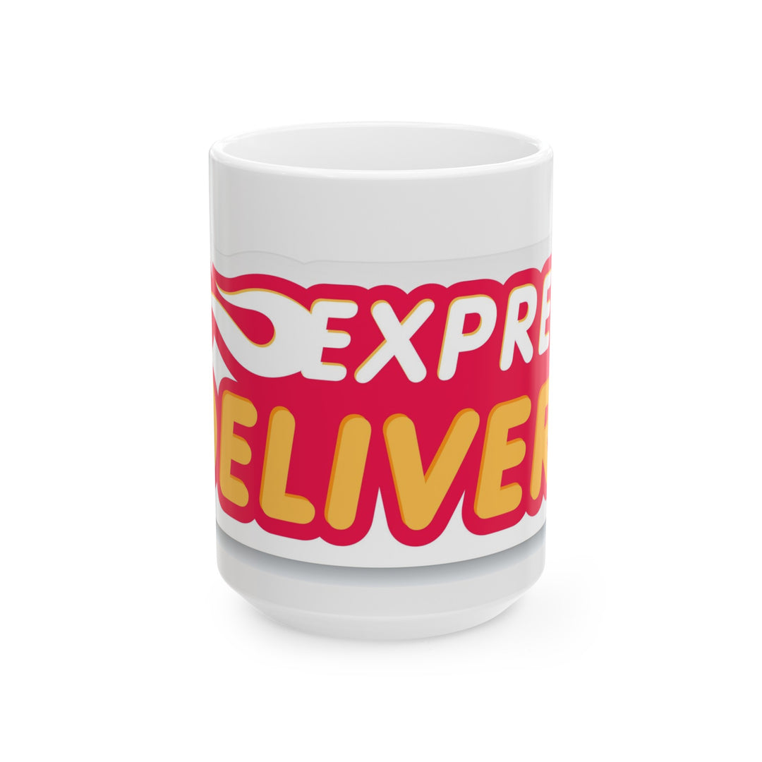 Express Delivery Ceramic Mug, (11oz, 15oz)