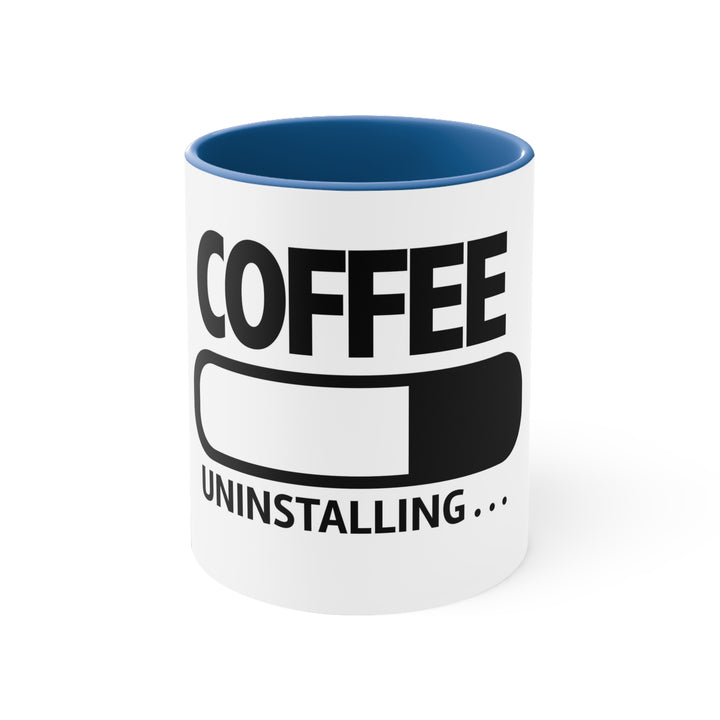 Coffee Uninstalling Accent Coffee Mug, 11oz