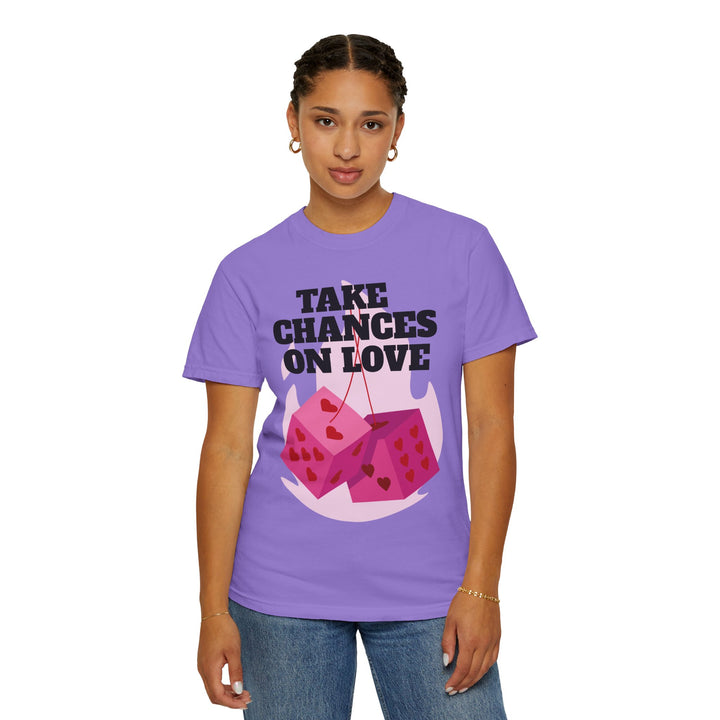 Take Chances On Love Unisex Garment-Dyed T-shirt