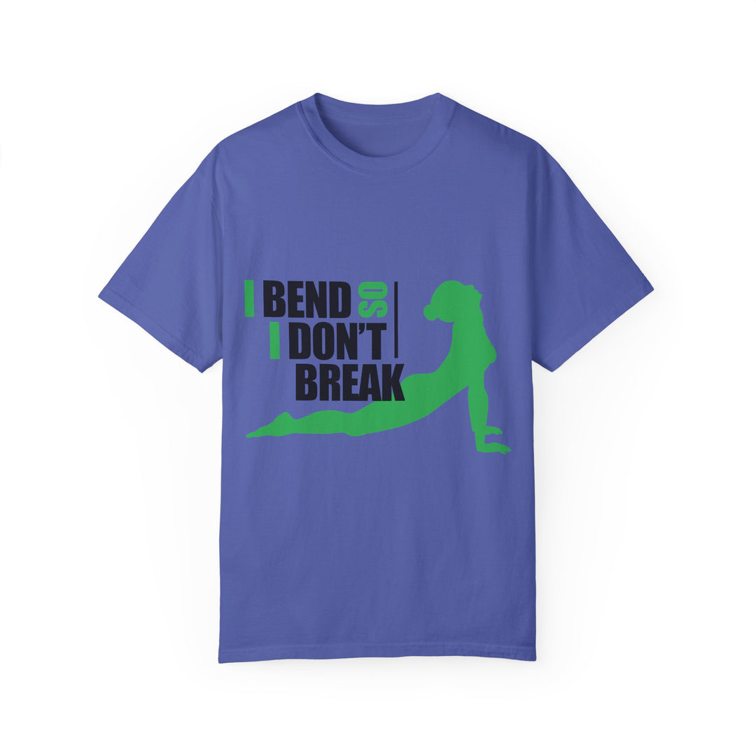 I Bend So I Don't Break Unisex Garment-Dyed T-shirt