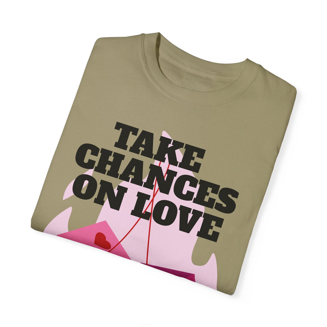 Take Chances On Love Unisex Garment-Dyed T-shirt