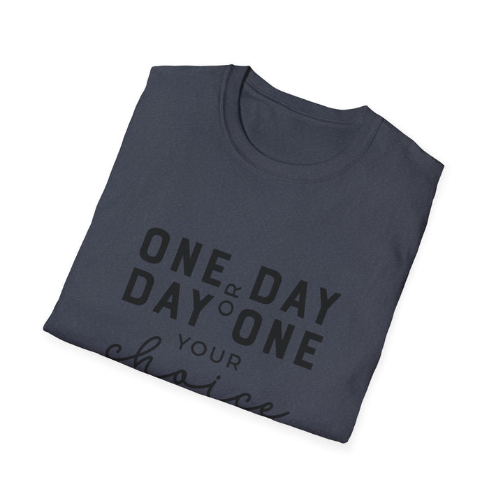 One Day or Day One Unisex Softstyle T-Shirt