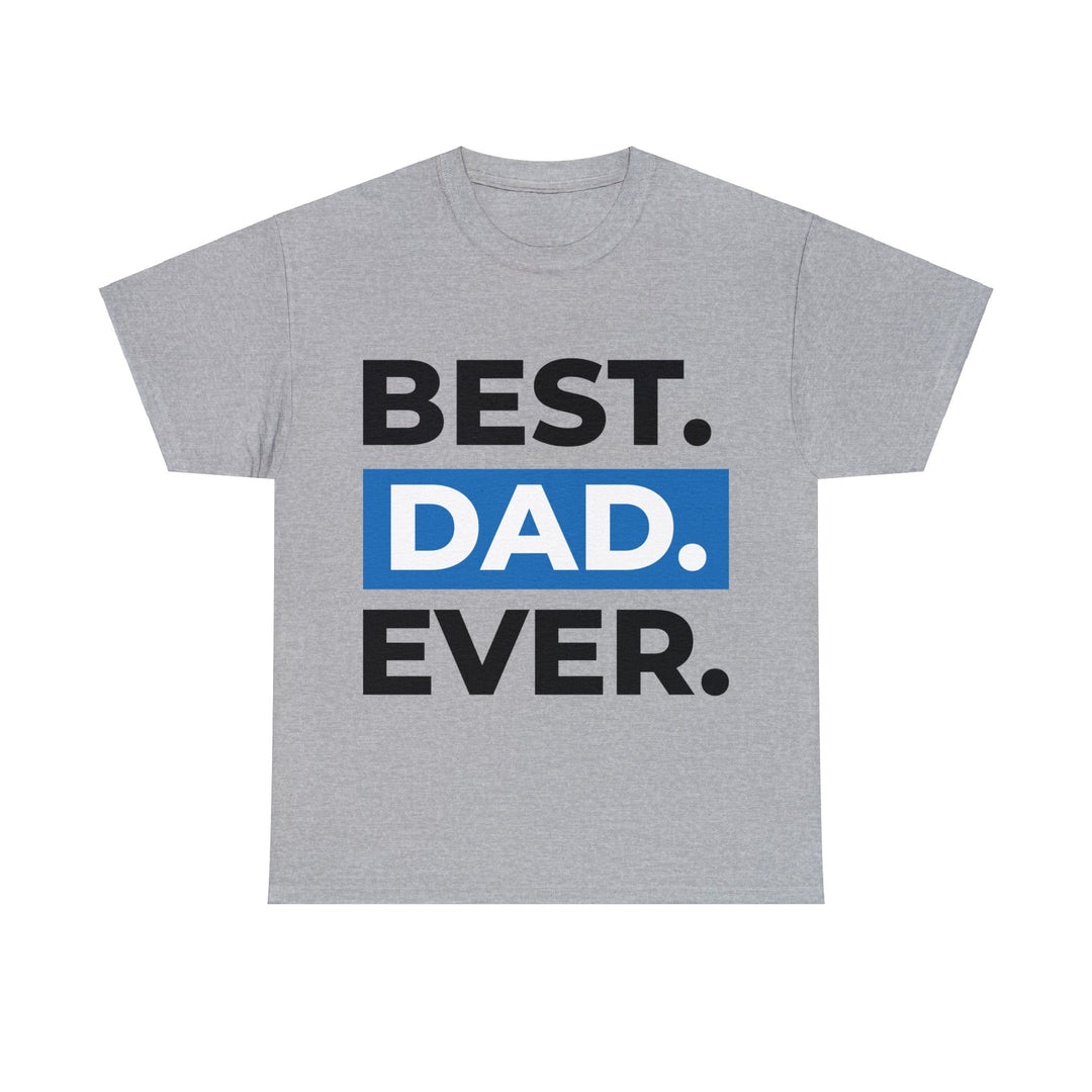 Best Dad Ever Unisex Heavy Cotton Tee