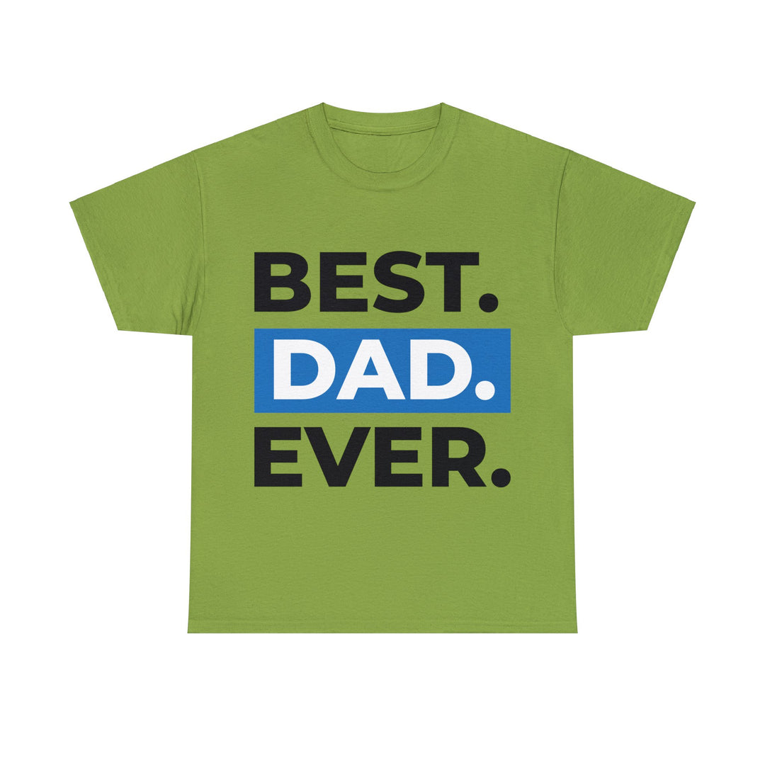 Best Dad Ever Unisex Heavy Cotton Tee