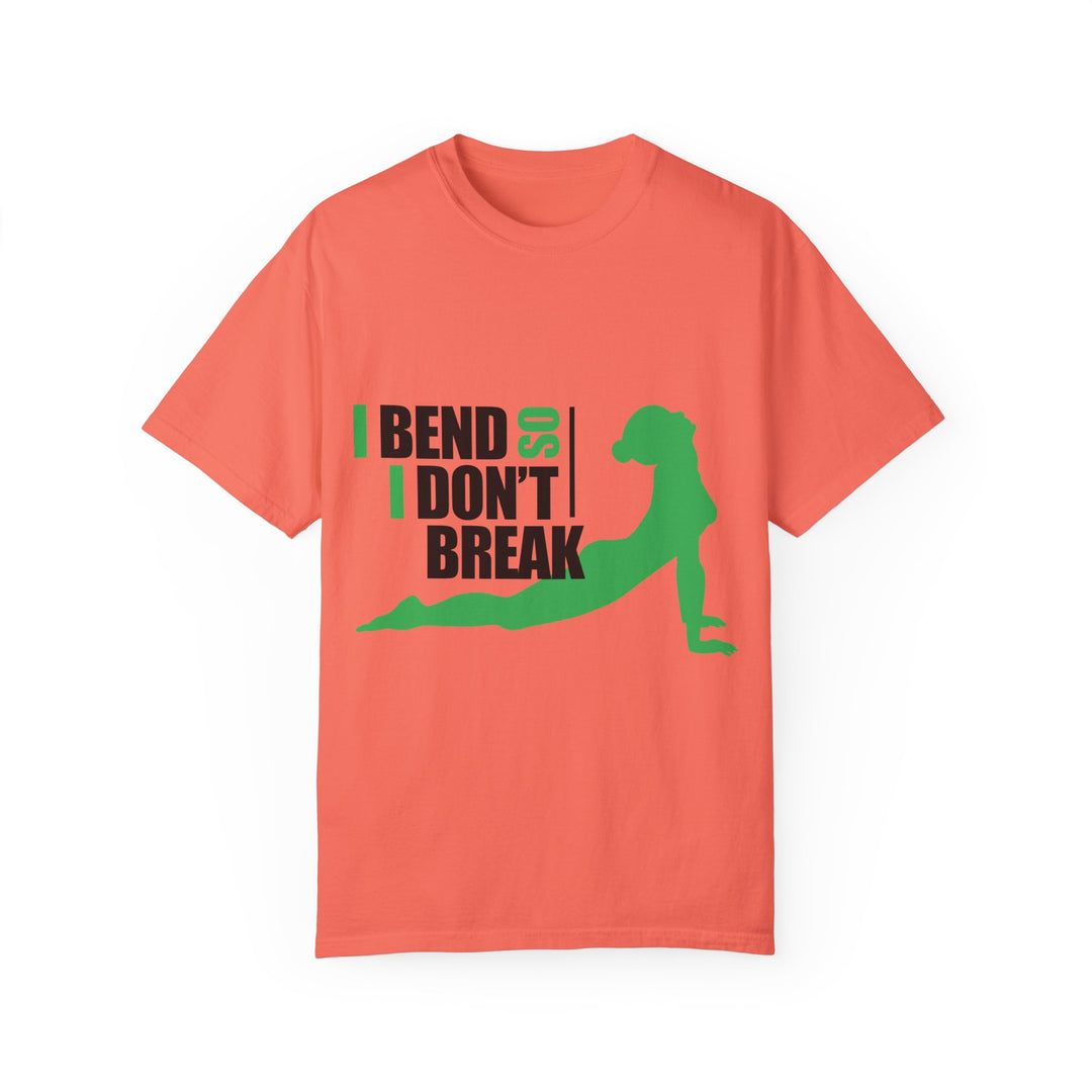 I Bend So I Don't Break Unisex Garment-Dyed T-shirt