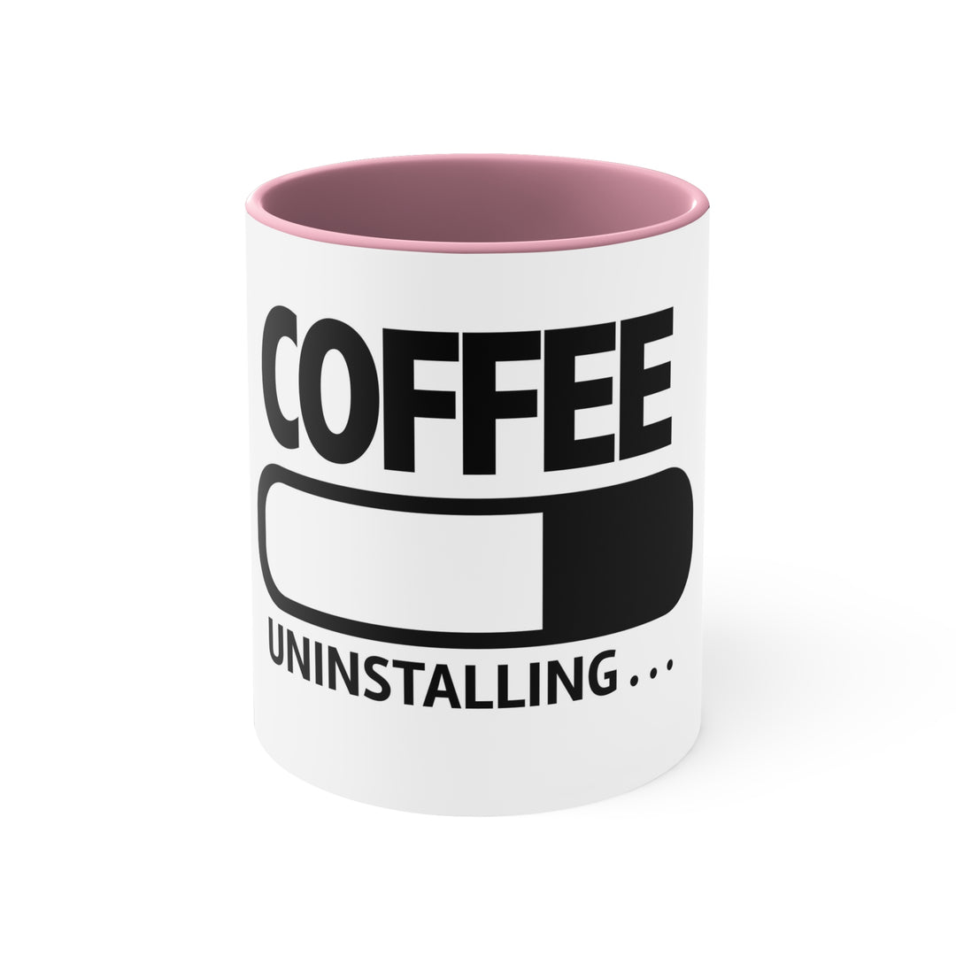 Coffee Uninstalling Accent Coffee Mug, 11oz