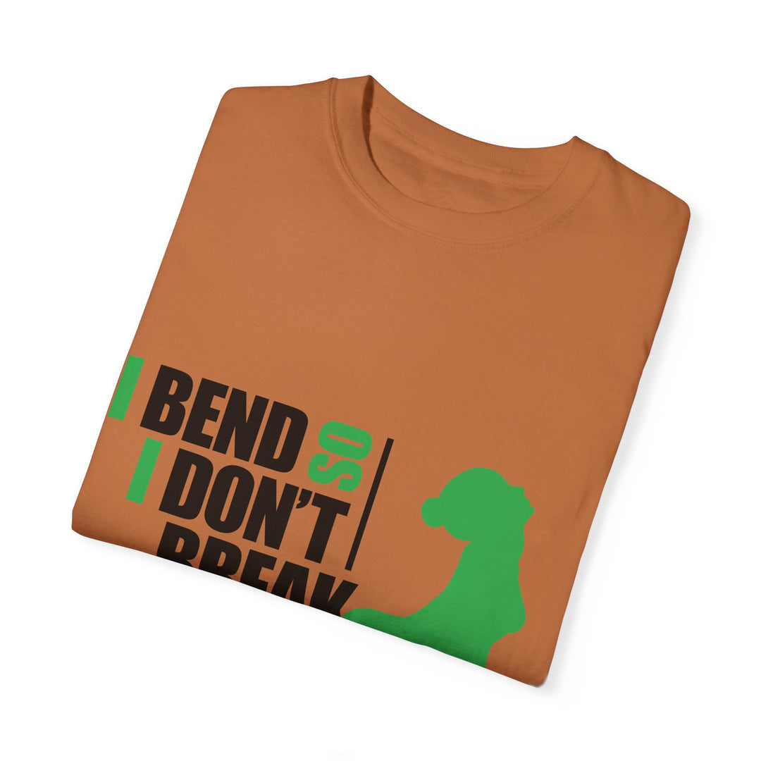 I Bend So I Don't Break Unisex Garment-Dyed T-shirt