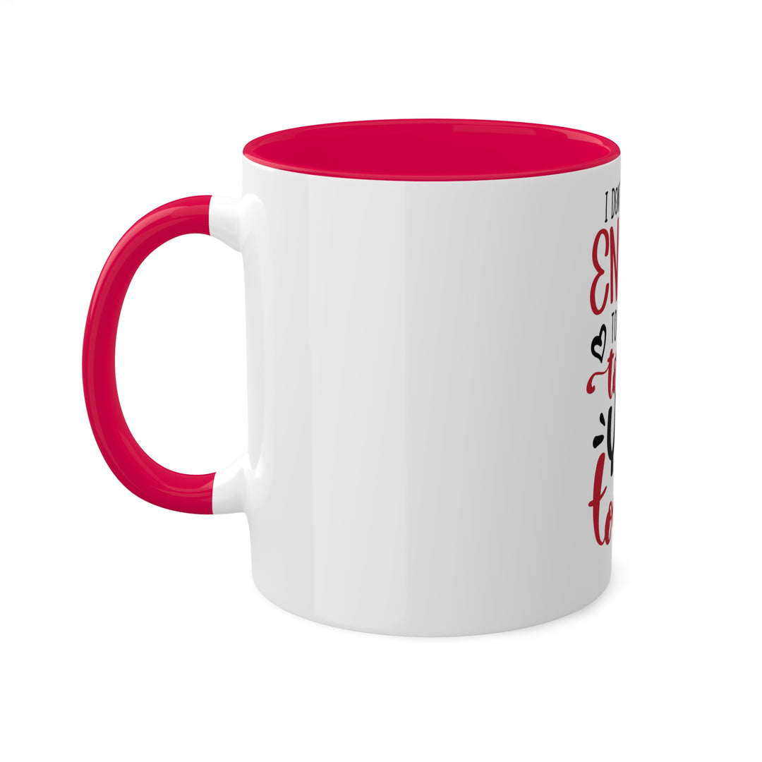 I Don't Have the Energy Colorful Mugs, 11oz