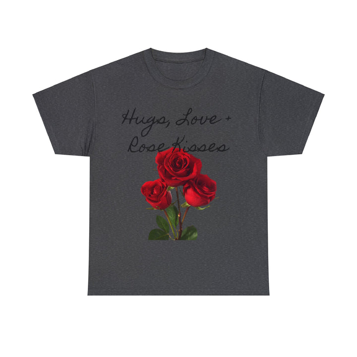 Hugs, Love + Rose Kisses Unisex Heavy Cotton Tee