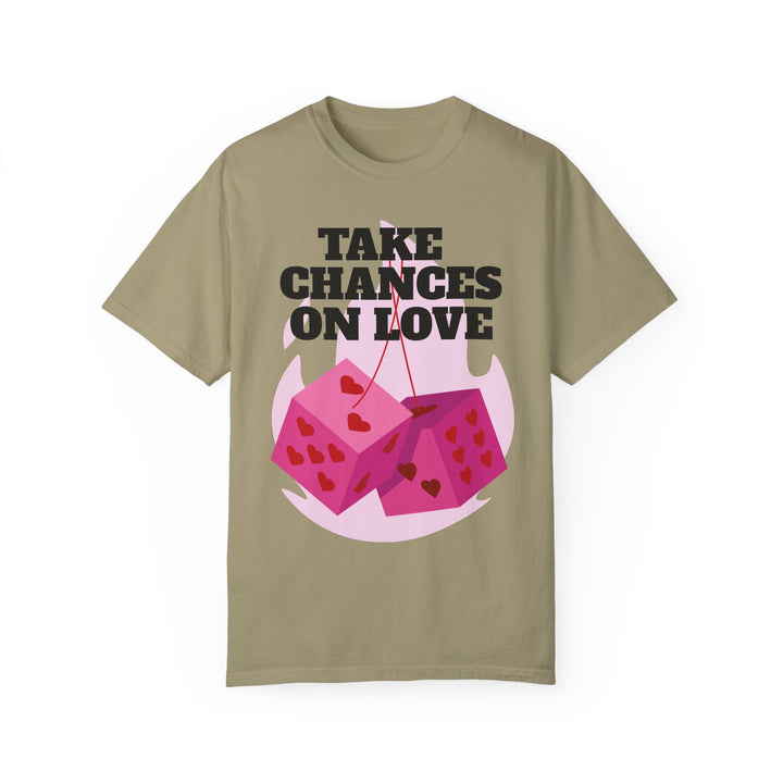 Take Chances On Love Unisex Garment-Dyed T-shirt