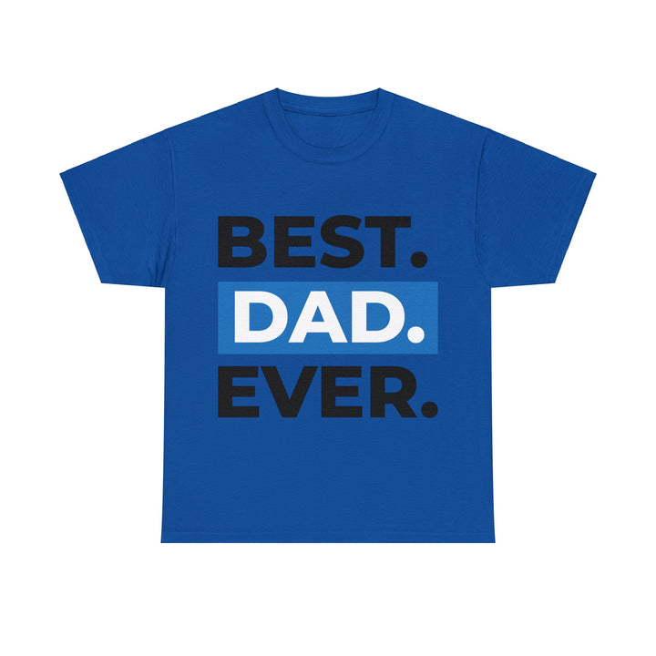 Best Dad Ever Unisex Heavy Cotton Tee