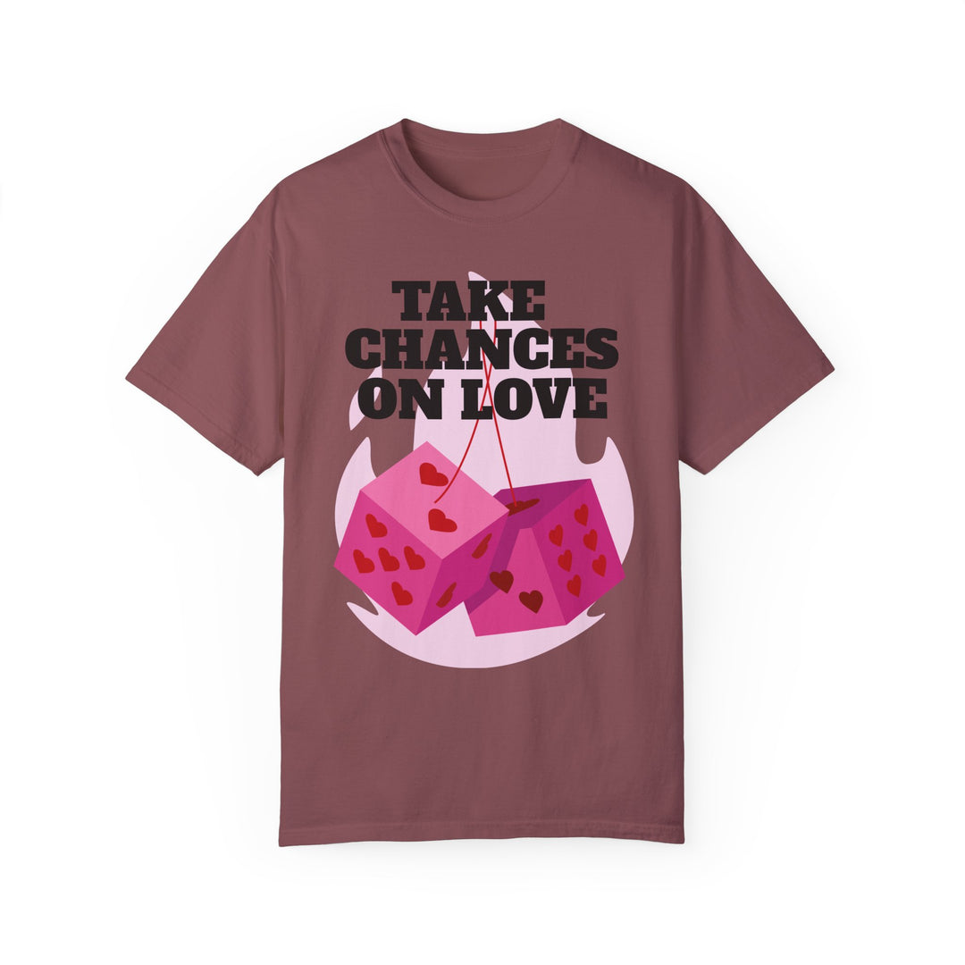 Take Chances On Love Unisex Garment-Dyed T-shirt