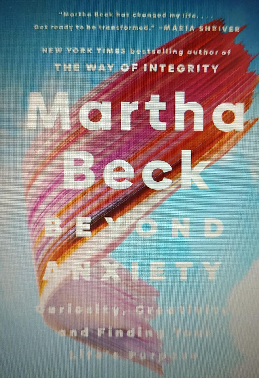 Beyond Anxiety Book by Martha Beck