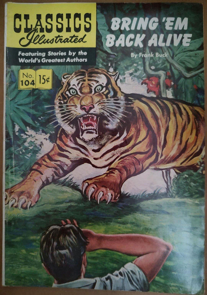 Classics Illustrated Classic Comics #104 Edition 1. Bring Em Back Alive Comic Book