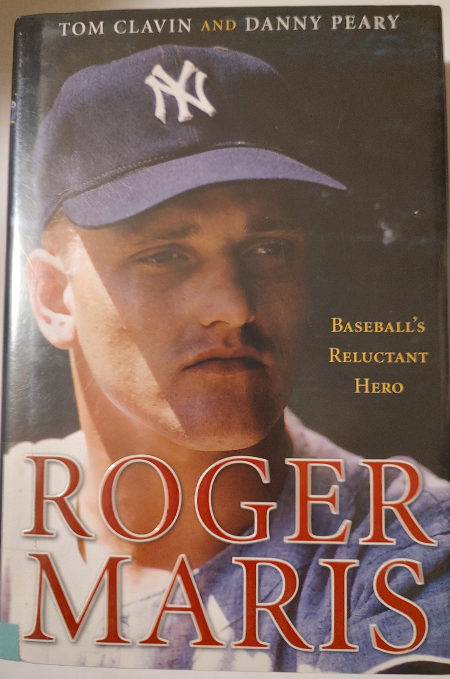 Roger Maris: Baseball's Reluctant Hero Book