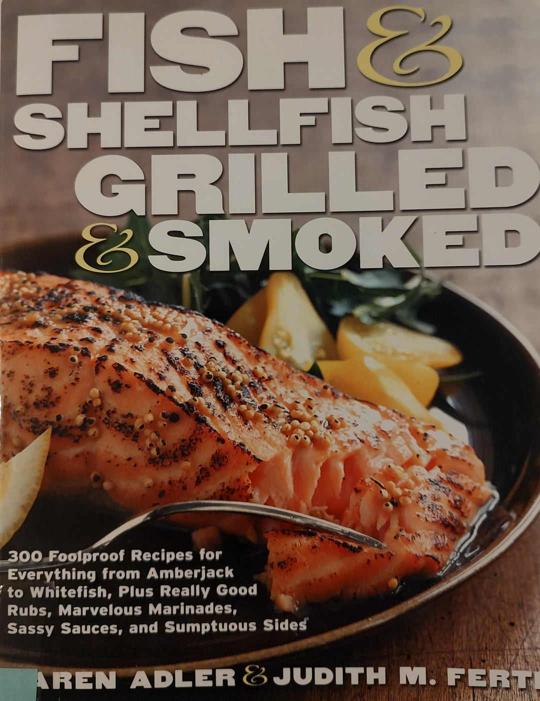 Fish and Shellfish Grilled and Smoked Cookbook Recipe Book
