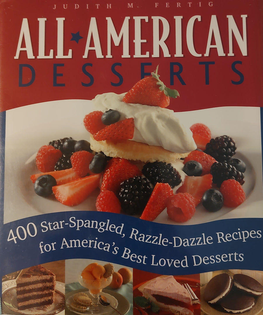 All American Desserts Book (400 Star Spangled Recipes etc.)