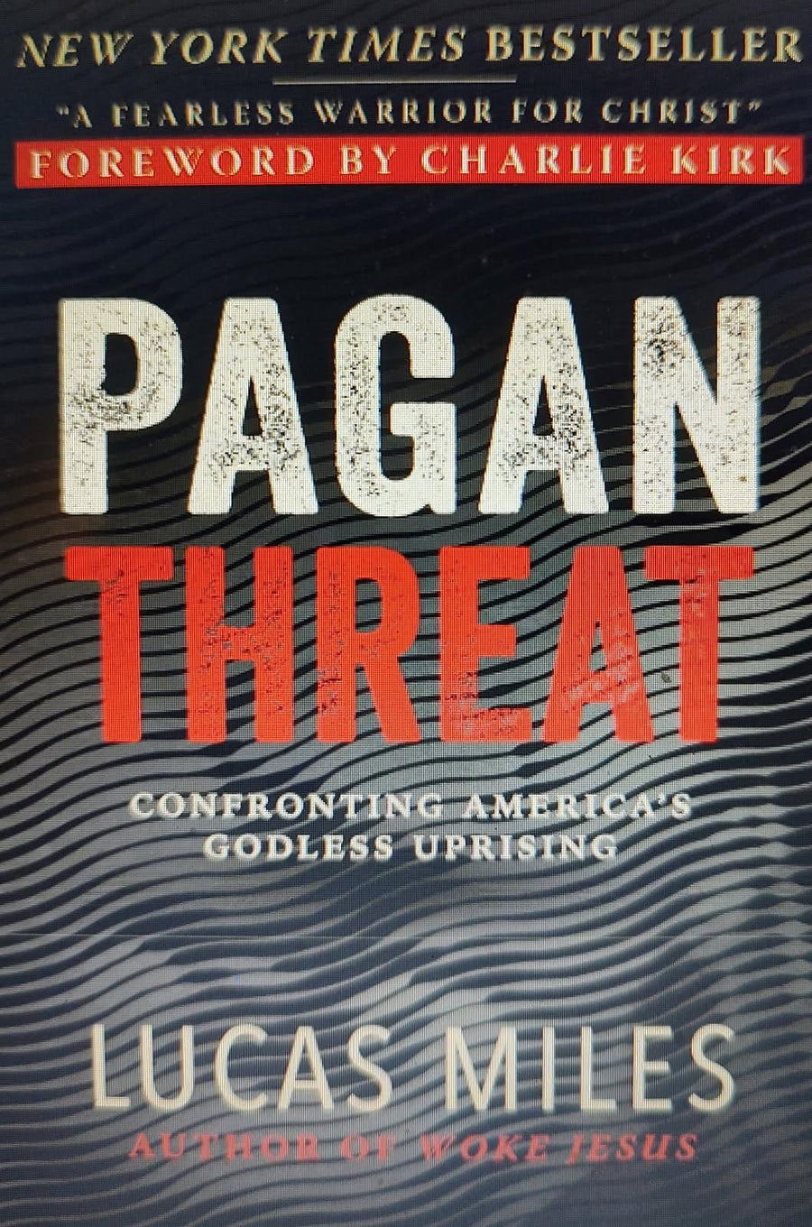Pagan Threat: Confronting America's Godless Uprising with a Foreword by Charlie Kirk