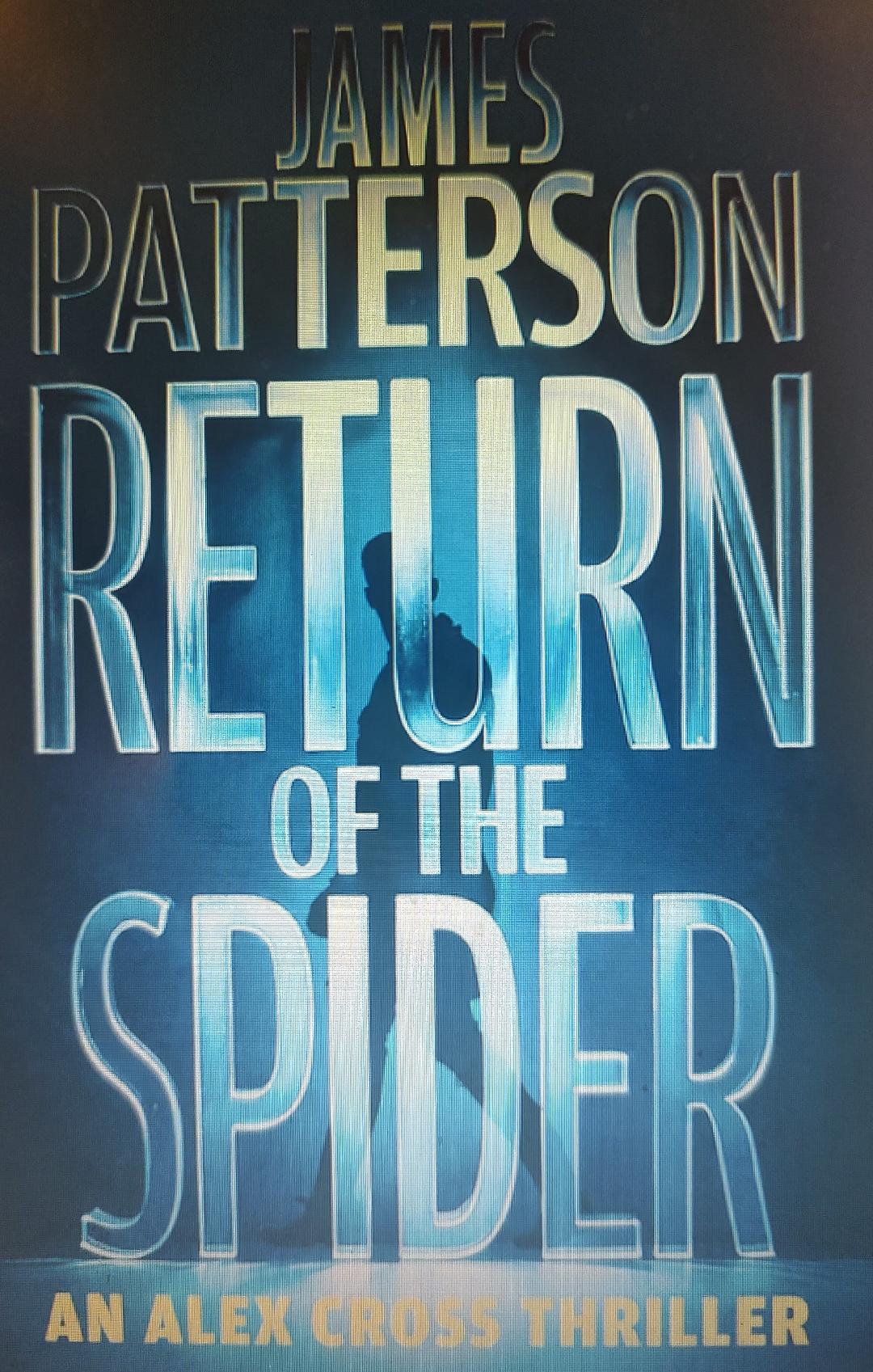 Return of the Spider: An Alex Cross Thriller Novel #31