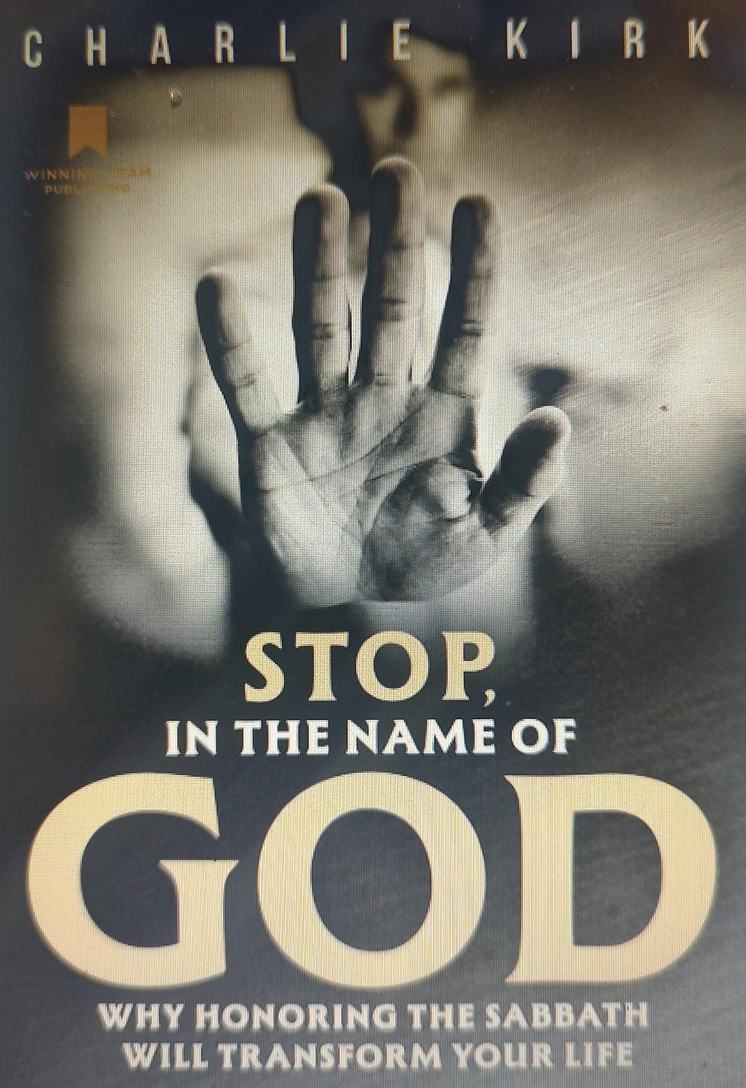 Stop, in the Name of God: Why Honoring the Sabbath Will Transform Your Life Book