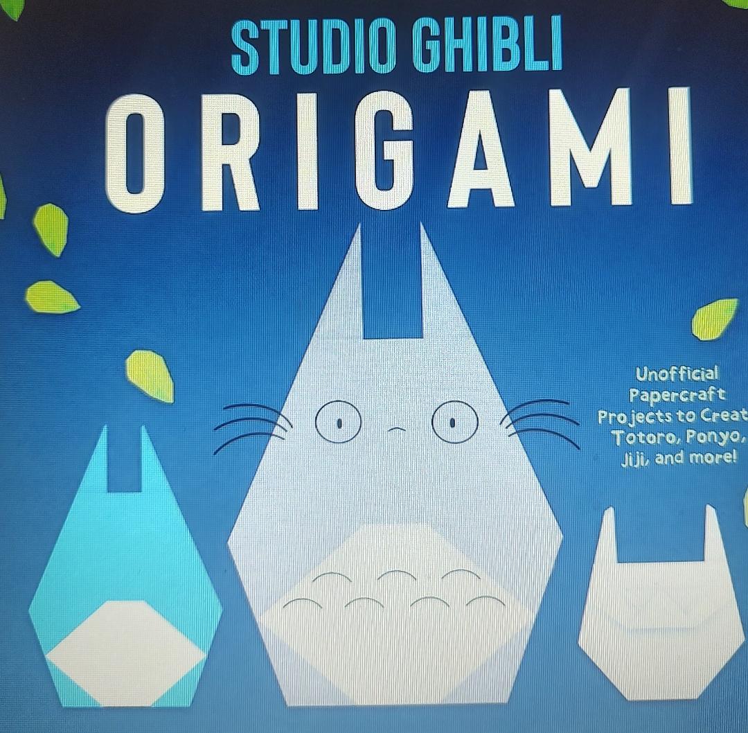 Studio Ghibli Origami: Unofficial Papercraft Projects to Create Totoro, Ponyo, Jiji, and More! Book