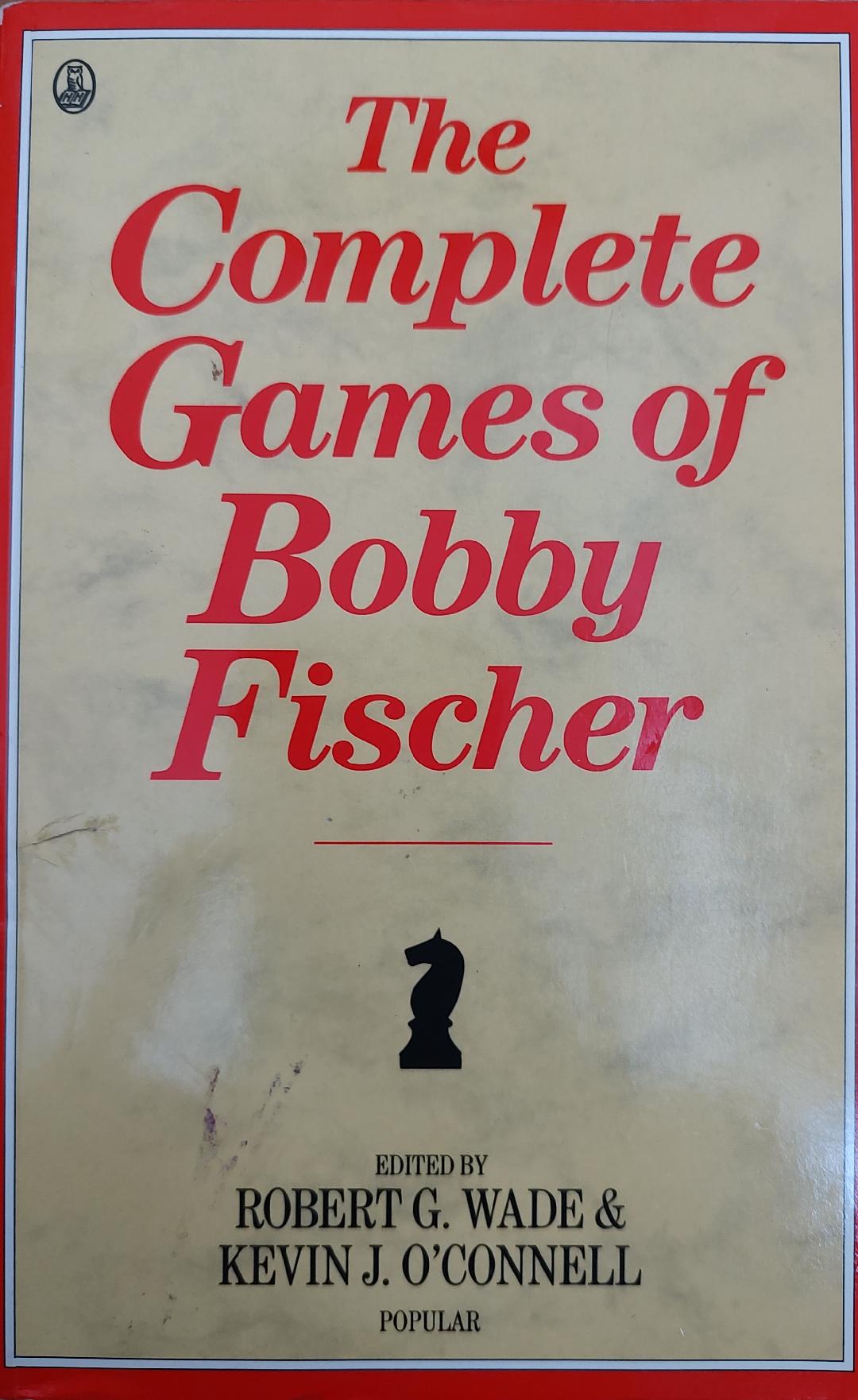 The Complete Games of Bobby Fischer Book