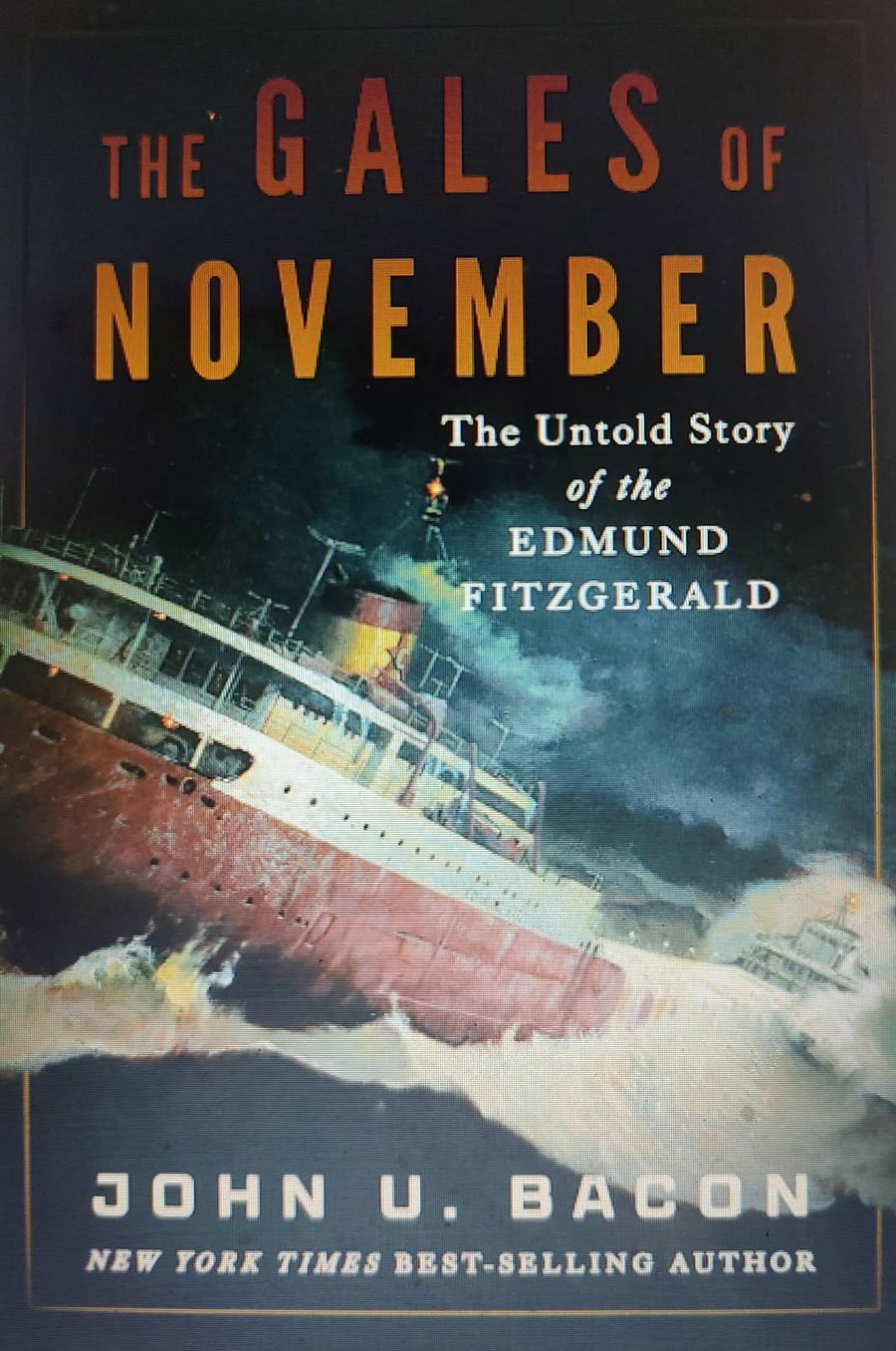 The Gales of November: The Untold Story of the Edmund Fitzgerald
