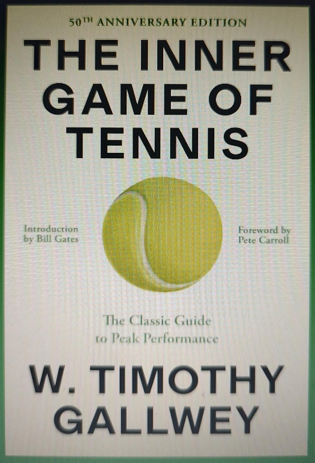 The Inner Game of Tennis: The Classic Guide to the Mental Side of Peak Performance Book