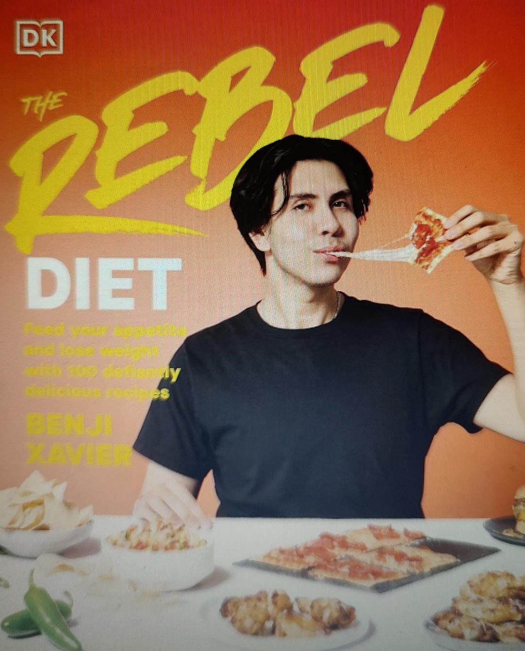 The Rebel Diet: Feed Your Appetite and Lose Weight with 100 Defiantly Delicious Recipes