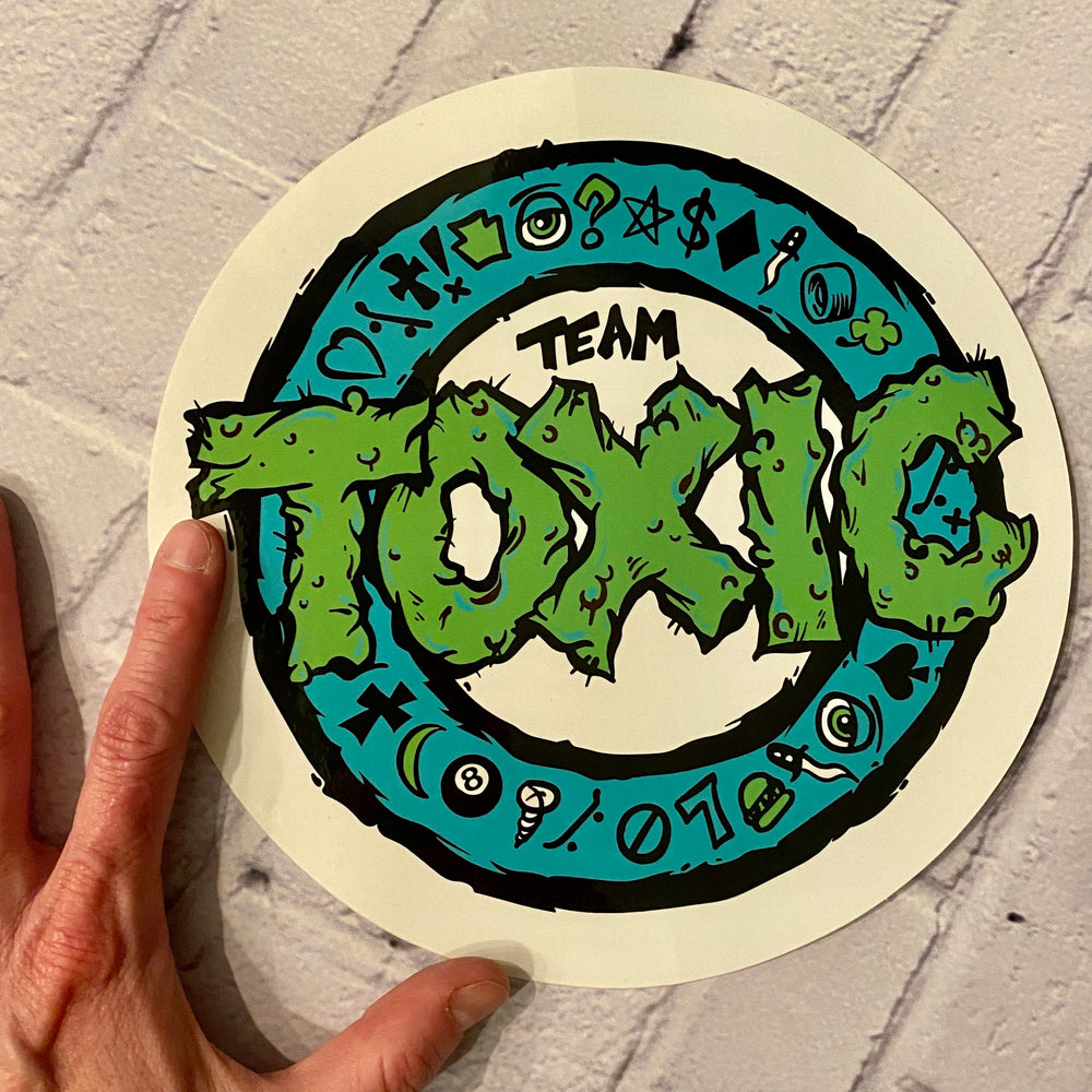 Toxic Round HUGE Sticker 8”